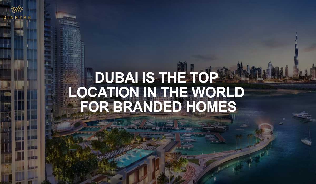 Dubai Is The Top Location In The World For Branded Homes